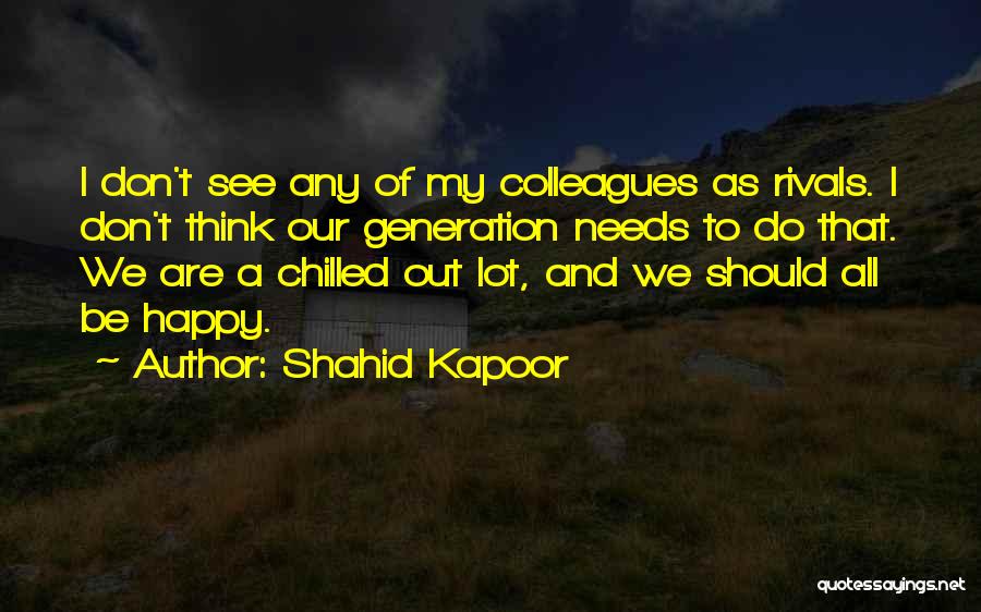 Chilled Quotes By Shahid Kapoor