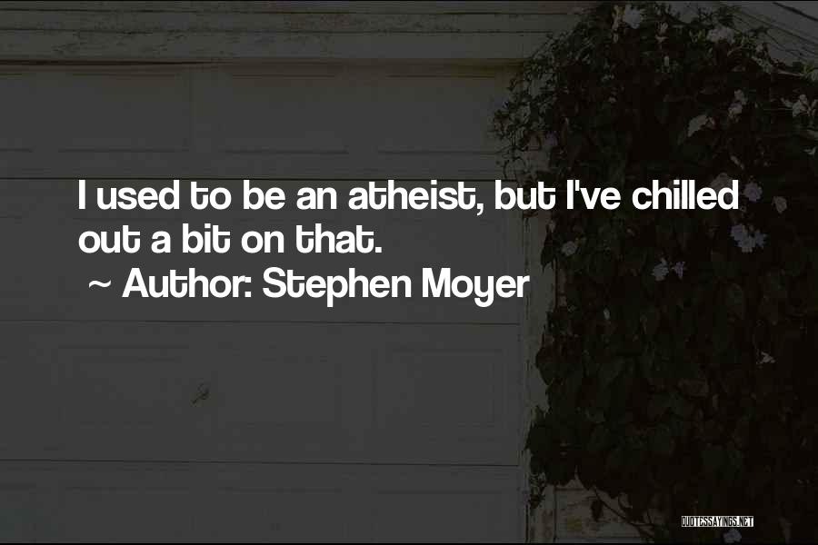 Chilled Quotes By Stephen Moyer