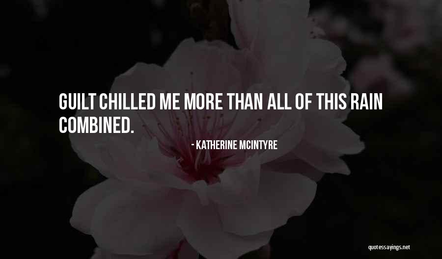 Chilled Quotes Quotes By Katherine McIntyre Chilled Quotes Quotes By Katherine McIntyre