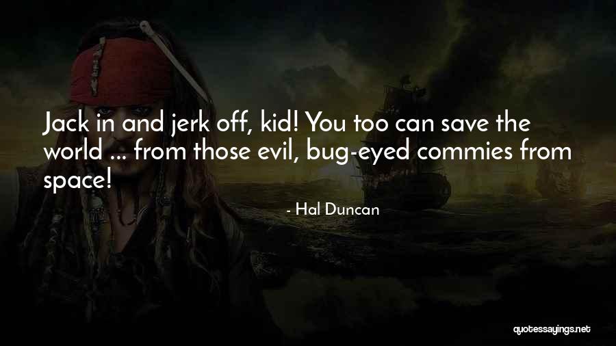 Chillers Quotes By Hal Duncan Chillers Quotes By Hal Duncan