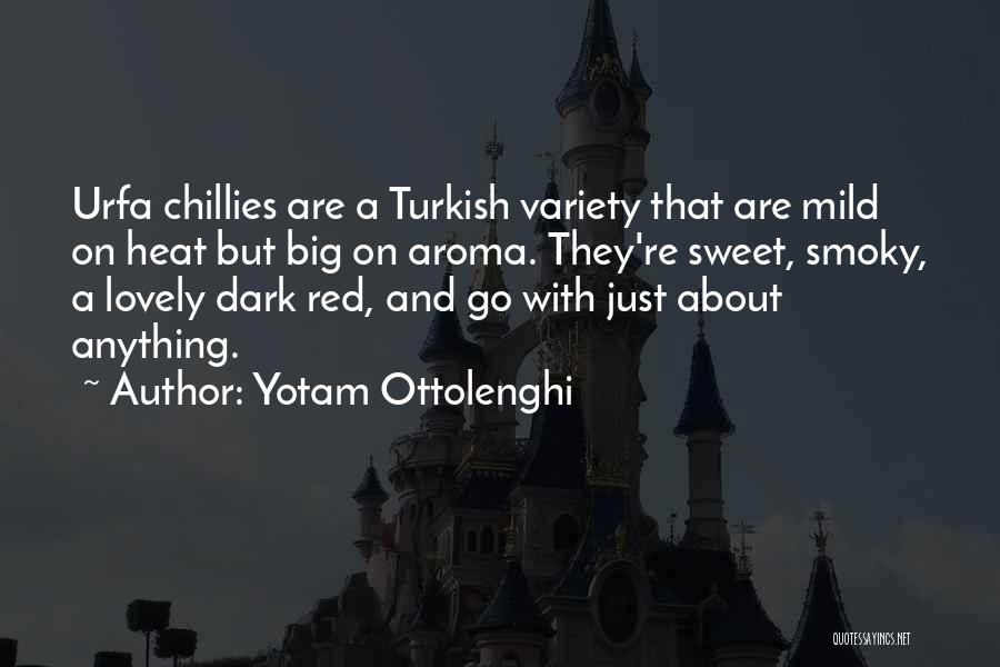 Chillies Quotes By Yotam Ottolenghi