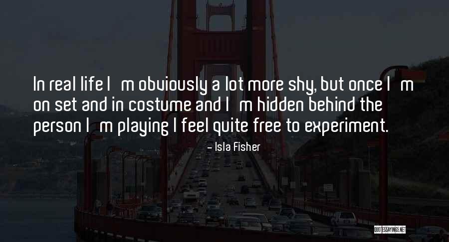 Chilliest Man Quotes By Isla Fisher Chilliest Man Quotes By Isla Fisher