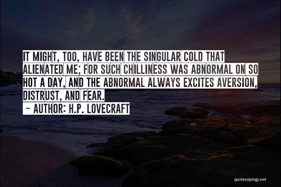 Chilliness Quotes By H.P. Lovecraft