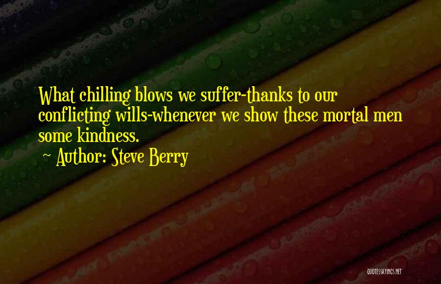 Chilling In Life Quotes By Steve Berry