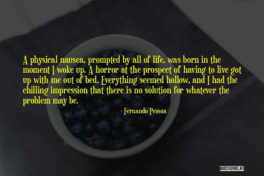 Chilling Out Quotes By Fernando Pessoa