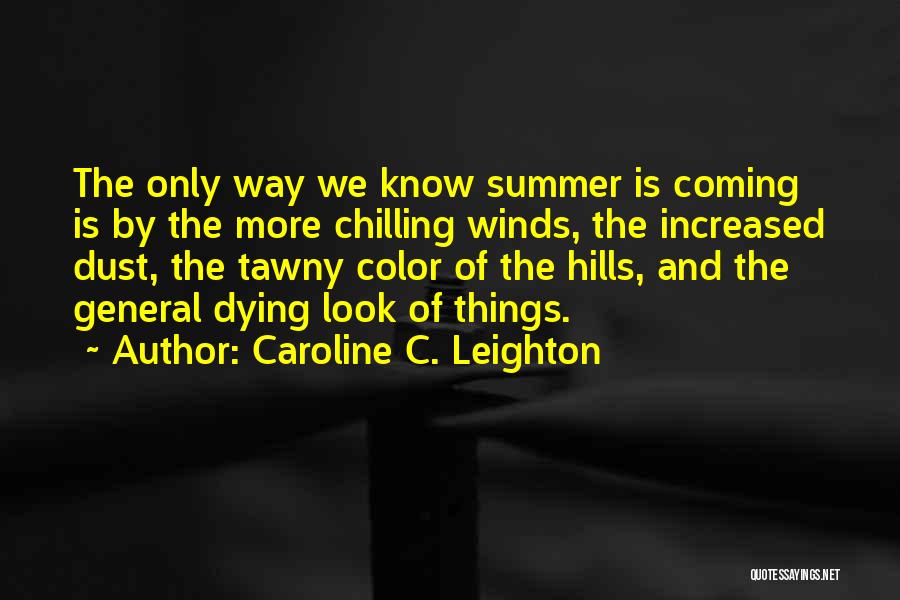 Chilling Quotes By Caroline C. Leighton