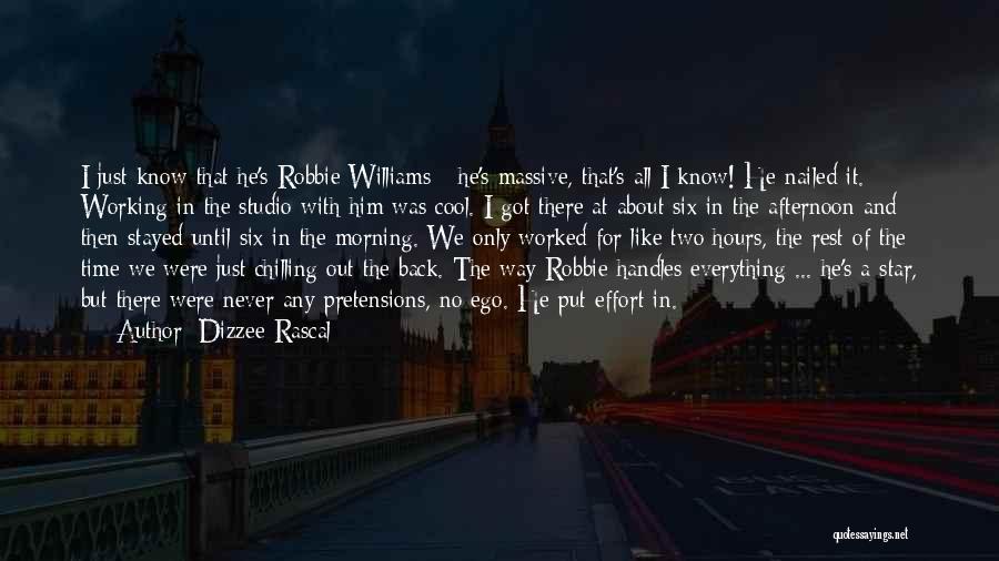 Chilling Quotes By Dizzee Rascal