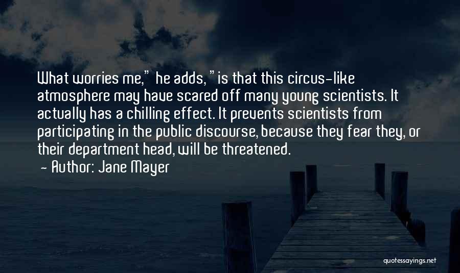 Chilling Quotes By Jane Mayer