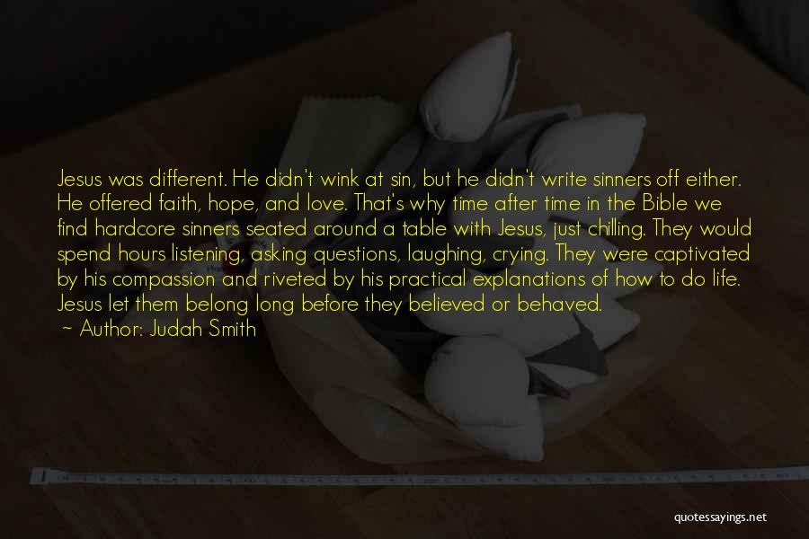 Chilling Quotes By Judah Smith