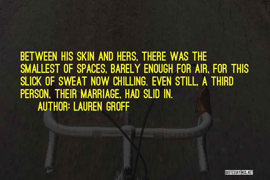 Chilling Quotes By Lauren Groff