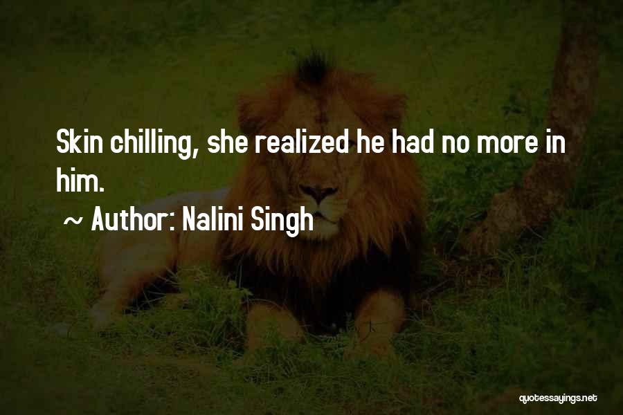 Chilling Quotes By Nalini Singh