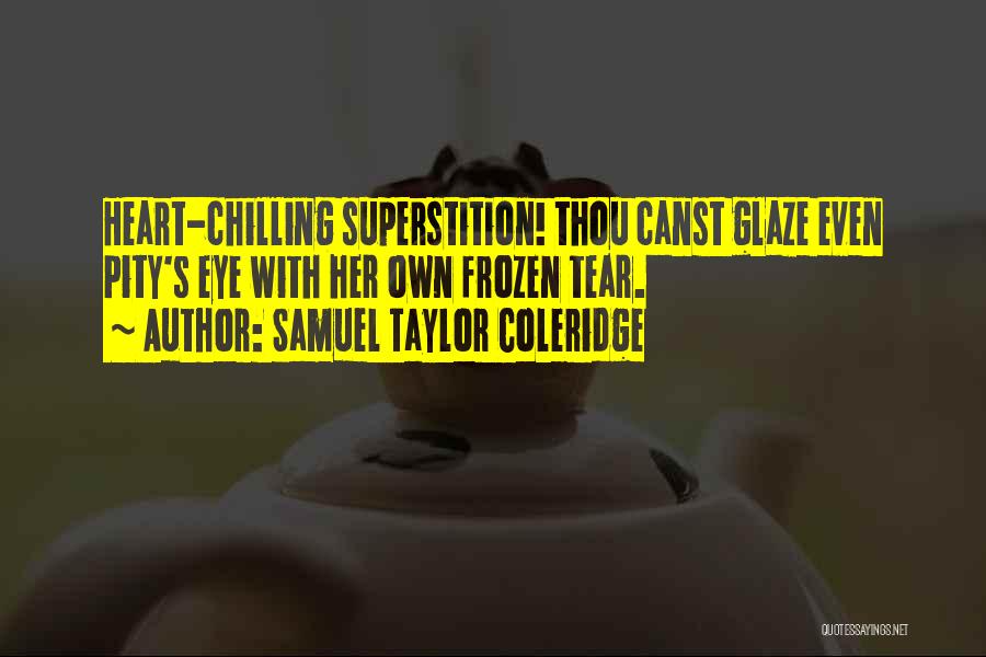 Chilling Quotes By Samuel Taylor Coleridge