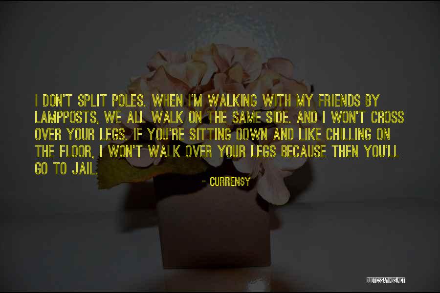 Chilling With Friends Quotes By Curren$y Chilling With Friends Quotes By Curren$y