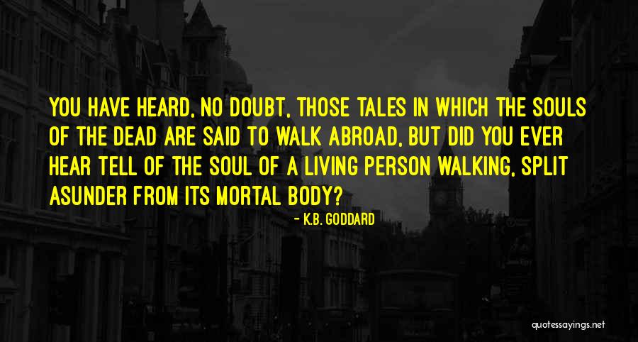 Chillingly Vertaling Quotes By K.B. Goddard Chillingly Vertaling Quotes By K.B. Goddard