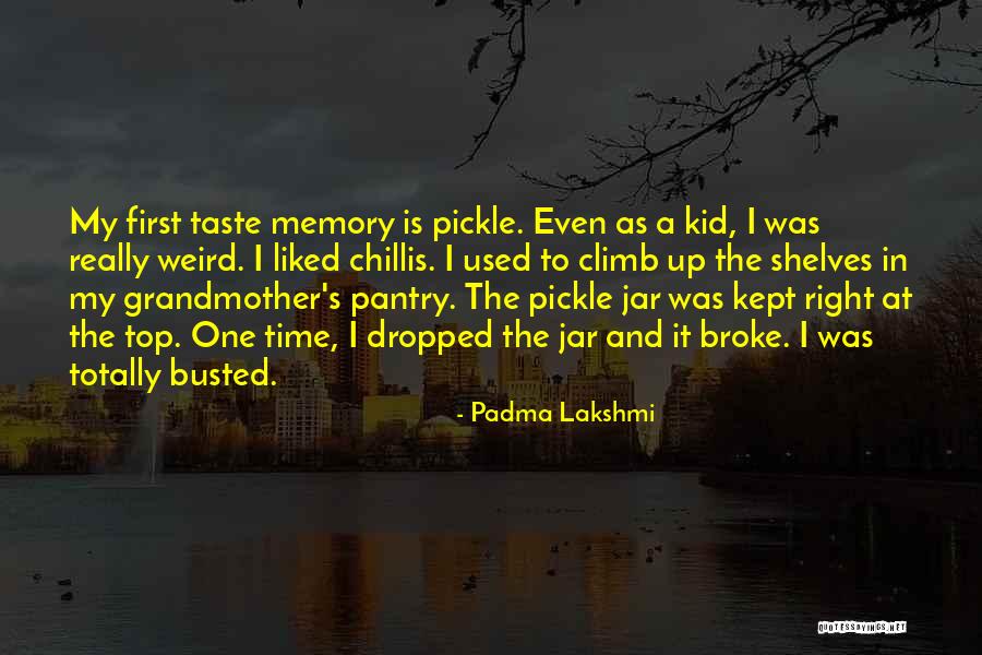 Chillis Quotes By Padma Lakshmi Chillis Quotes By Padma Lakshmi