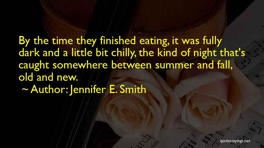 Chilly Fall Quotes By Jennifer E. Smith