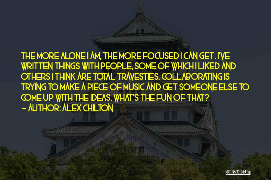 Chilton Quotes By Alex Chilton