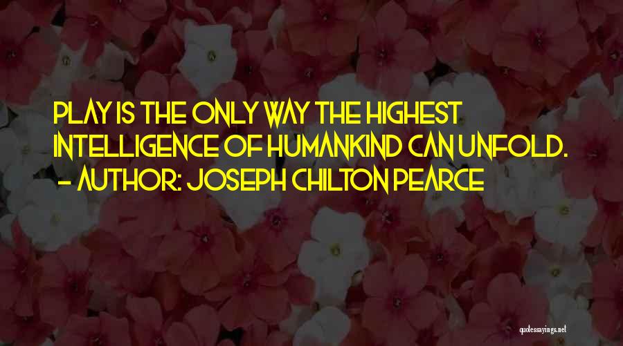 Chilton Quotes By Joseph Chilton Pearce