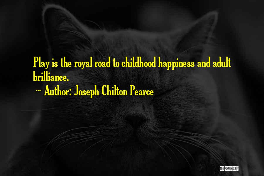 Chilton Quotes By Joseph Chilton Pearce