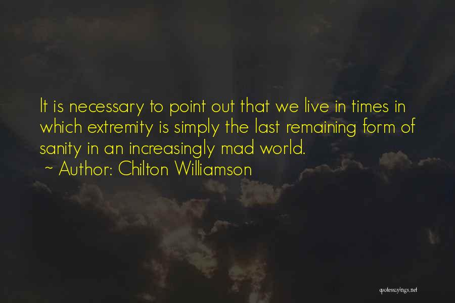 Chilton Williamson Quotes 236328