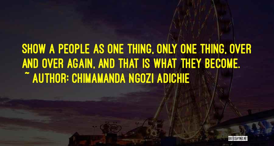 Chimamanda Quotes By Chimamanda Ngozi Adichie