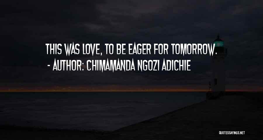 Chimamanda Quotes By Chimamanda Ngozi Adichie