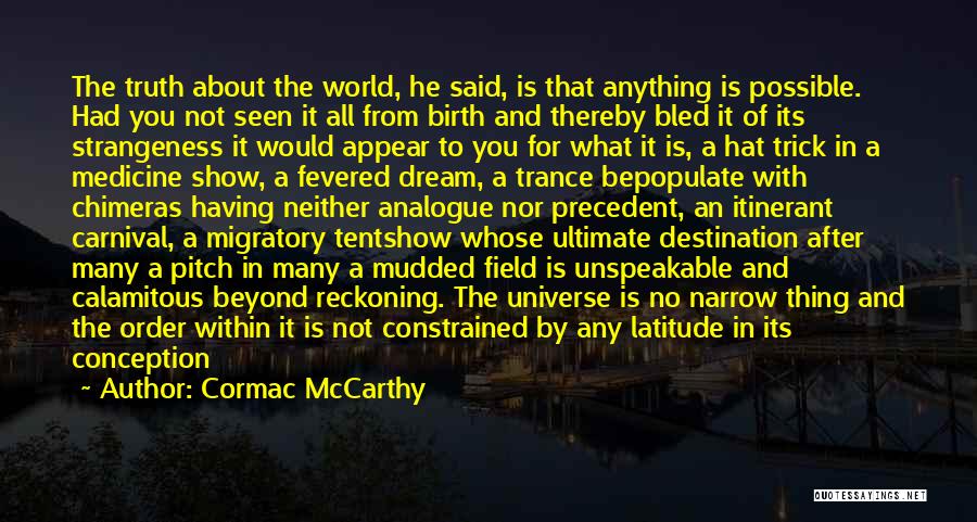 Chimeras Quotes By Cormac McCarthy