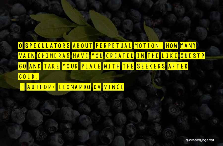 Chimeras Quotes By Leonardo Da Vinci