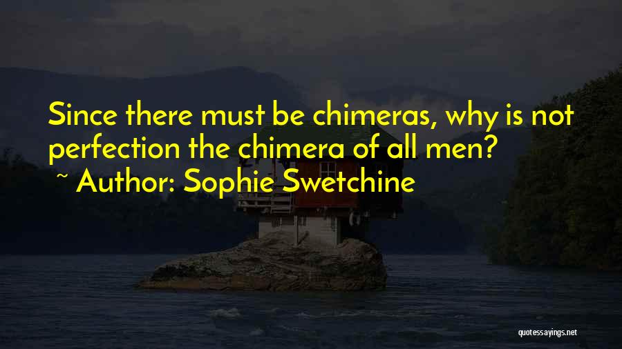 Chimeras Quotes By Sophie Swetchine