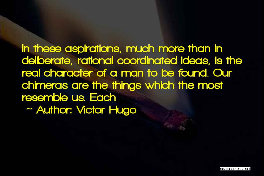 Chimeras Quotes By Victor Hugo