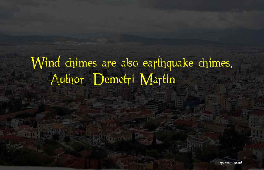 Chimes Quotes By Demetri Martin