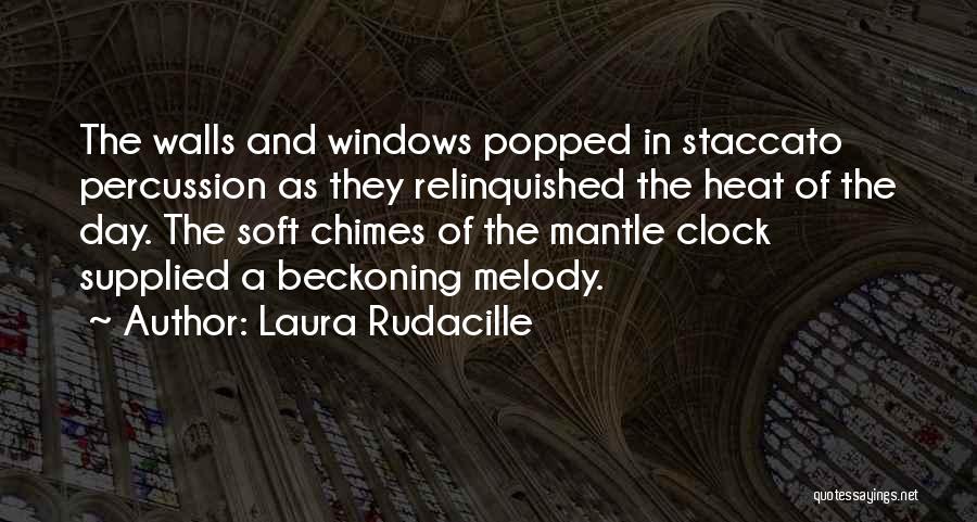 Chimes Quotes By Laura Rudacille