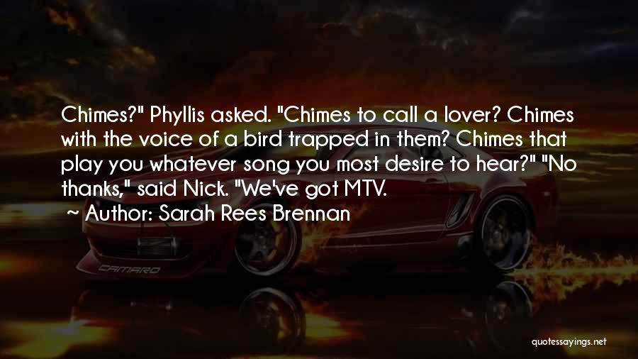 Chimes Quotes By Sarah Rees Brennan