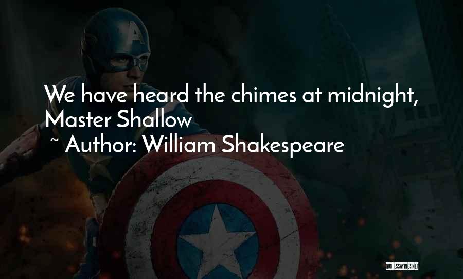 Chimes Quotes By William Shakespeare