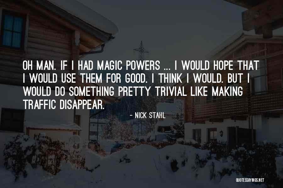 Chimique General Quotes By Nick Stahl Chimique General Quotes By Nick Stahl