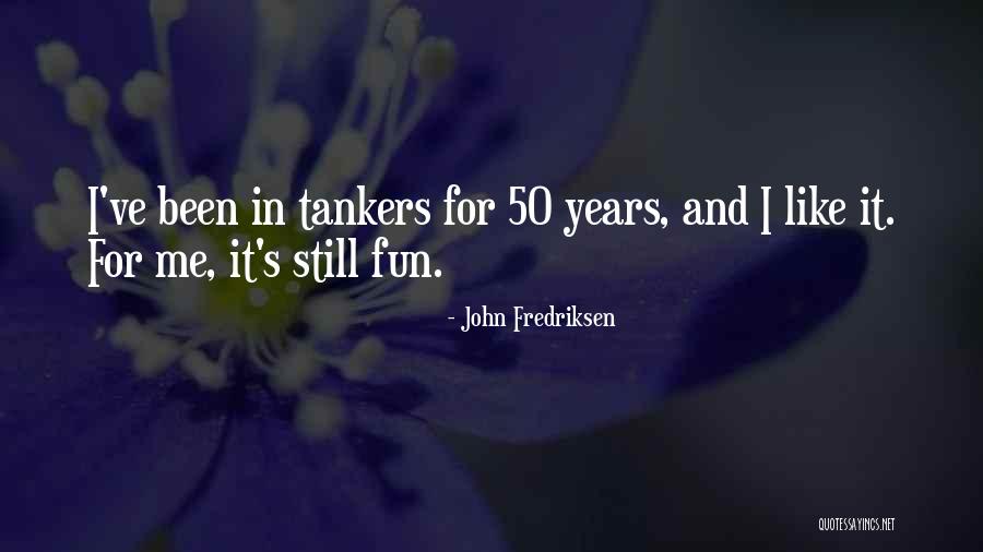 Chimique International Quotes By John Fredriksen Chimique International Quotes By John Fredriksen