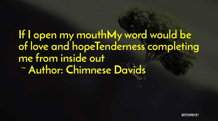 Chimnese Davids Quotes 1598512