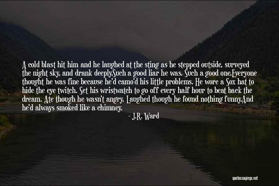Chimney On Her Quotes By J.R. Ward Chimney On Her Quotes By J.R. Ward