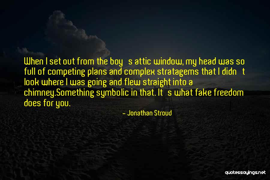 Chimney On Her Quotes By Jonathan Stroud Chimney On Her Quotes By Jonathan Stroud