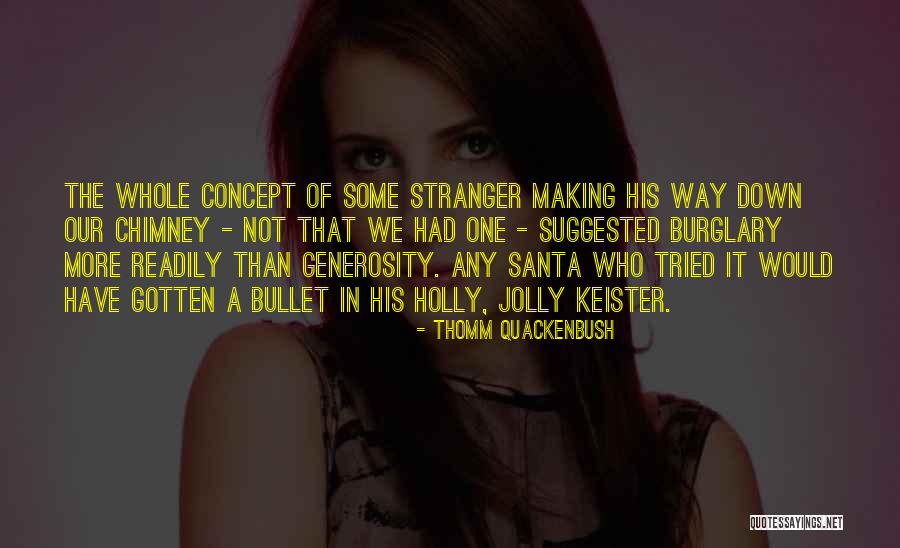 Chimney On Her Quotes By Thomm Quackenbush Chimney On Her Quotes By Thomm Quackenbush