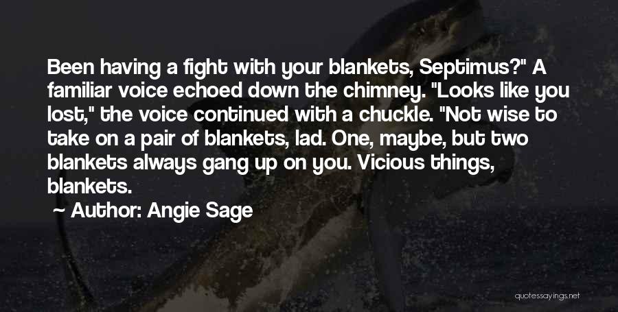 Chimney Quotes By Angie Sage