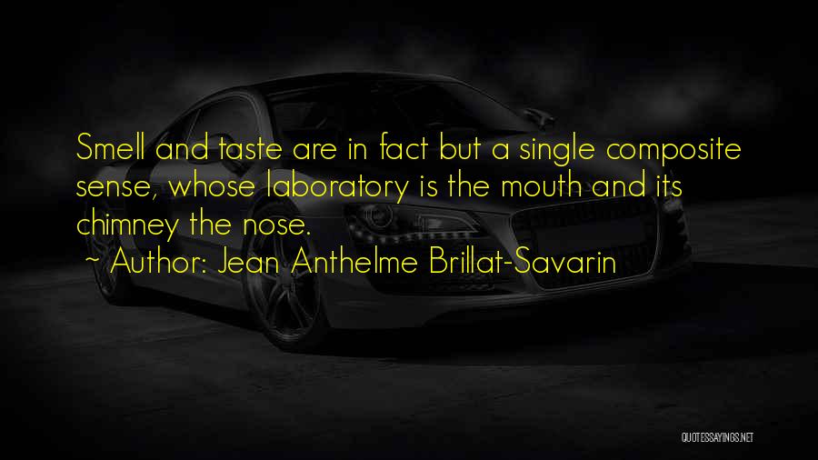 Chimney Quotes By Jean Anthelme Brillat-Savarin