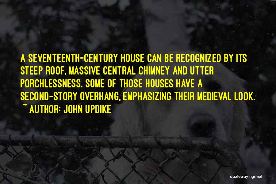 Chimney Quotes By John Updike