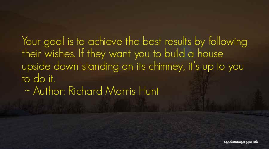 Chimney Quotes By Richard Morris Hunt