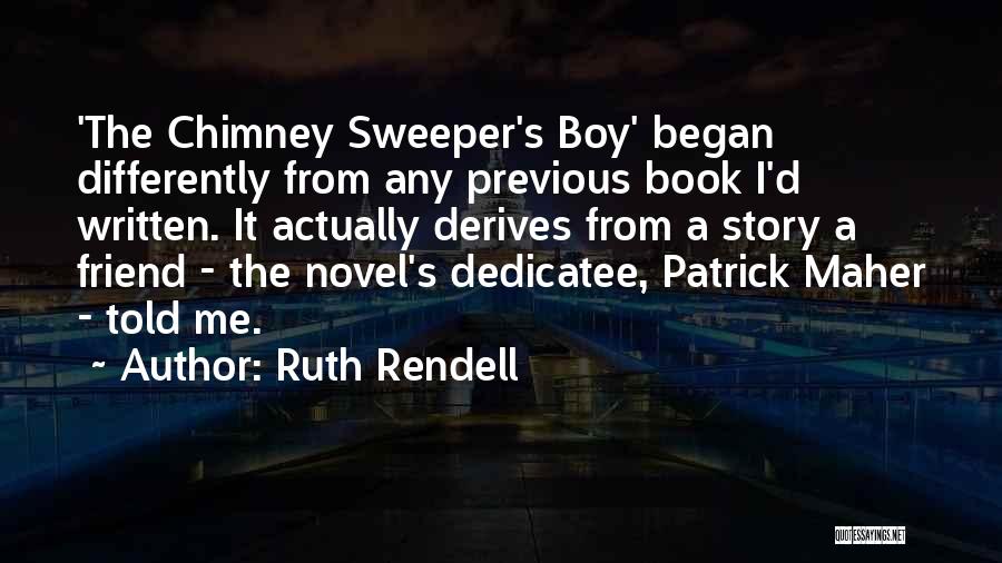 Chimney Quotes By Ruth Rendell