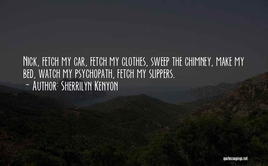 Chimney Quotes By Sherrilyn Kenyon