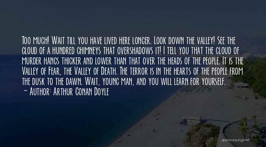 Chimneys Quotes By Arthur Conan Doyle