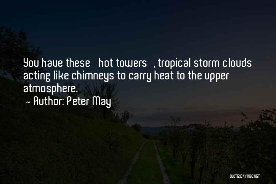 Chimneys Quotes By Peter May