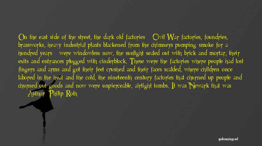 Chimneys Quotes By Philip Roth