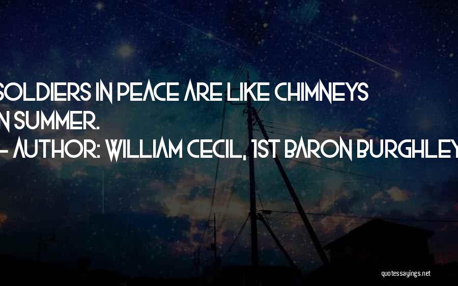 Chimneys Quotes By William Cecil, 1st Baron Burghley